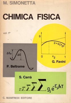 Chimica Fisica. Vol 1°, M. Simonetta, G. Favini, P. Beltrame, S. Carrà